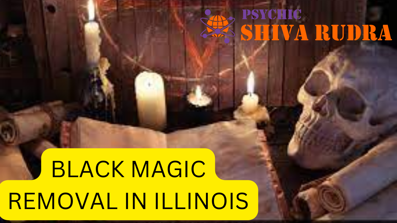 Black Magic Removal Specialist in Illinois