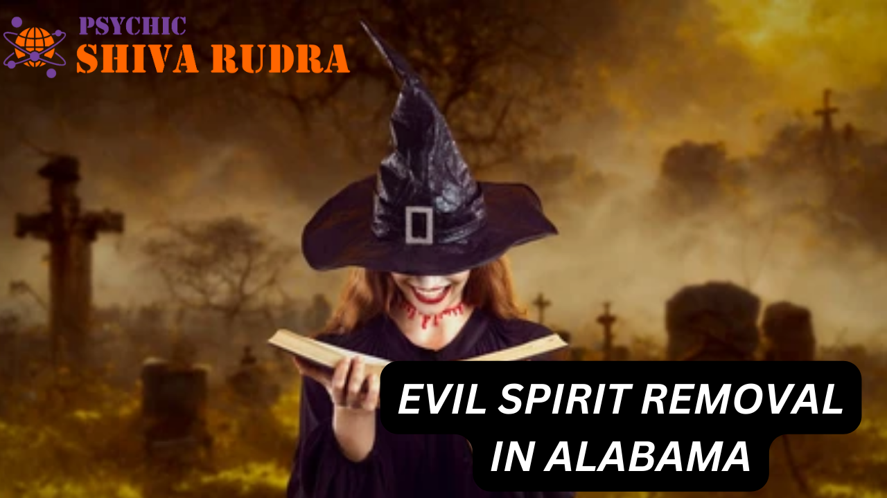 Evil Spirit Removal Expert in Alabama