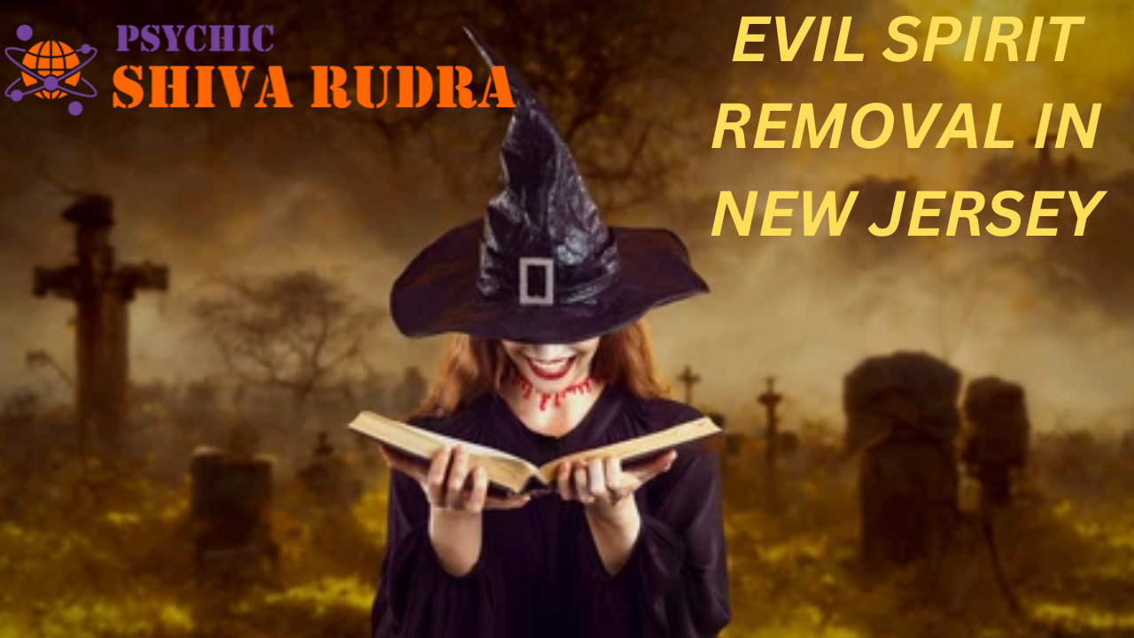Evil Spirit Removal in New Jersey