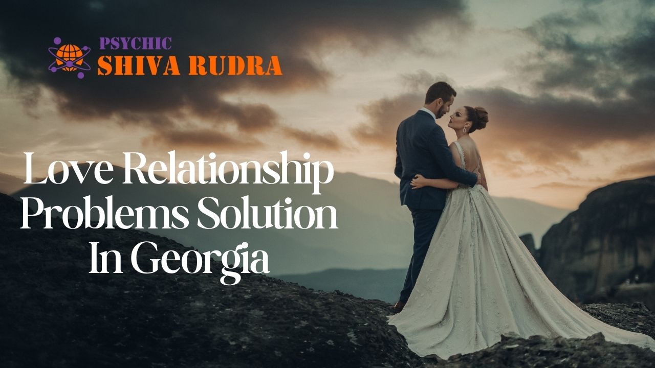Love Relationship Problems in Georgia