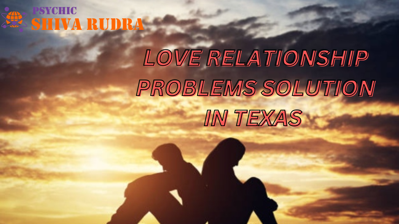 Love Relationship Problems In Texas
