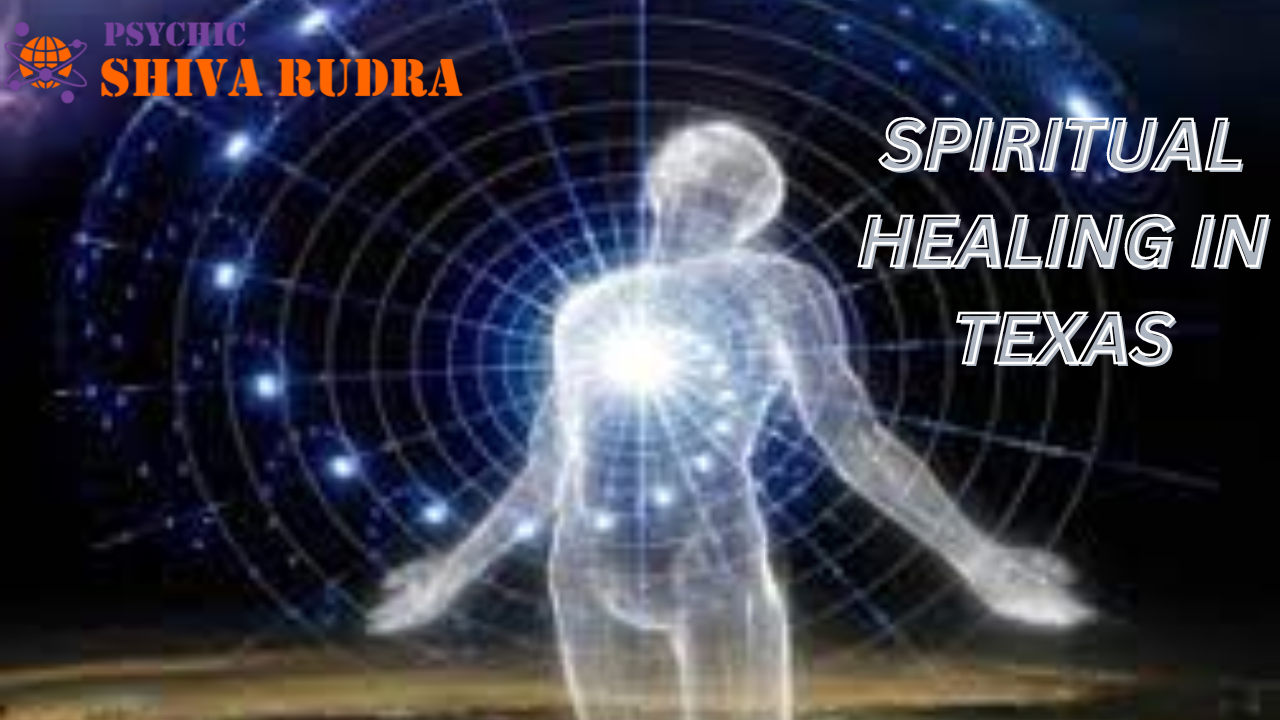 Spiritual Healing In Texas