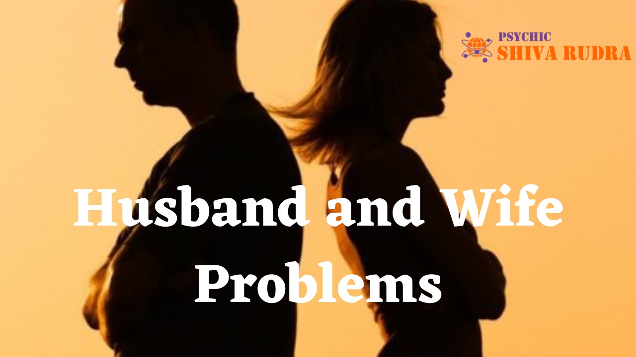 Husband And Wife Problem Solution